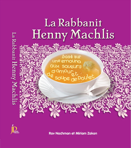 L’histoire de LA RABBANIT HENNY MACHLIS